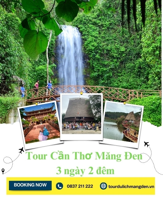 Tour Cần Thơ Măng Đen 3 ngày 2 đêm